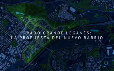 Prado Grande Leganés: la propuesta de nuevo barrio